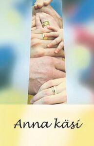 Elämänpolulla 4 – Anna käsi